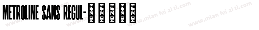 Metroline Sans Regul字体转换